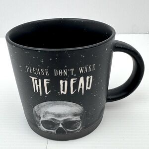 Coffe Tea Mug “Please Don’t Wake The Dead “ Skull Black Joann Place& Time READ